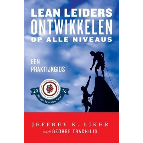 Lean Leiders Ontwikkelen op alle Niveaus: Een Praktijkgids