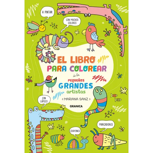 Libro Para Colorear de Los Pequeños Grandes Artistas / The Little Big Artists Coloring Book