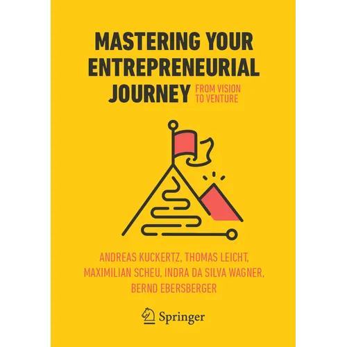 Mastering Your Entrepreneurial Journey: From Vision to Venture