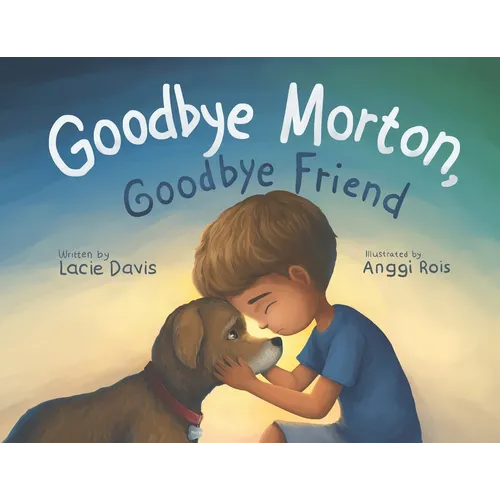 Goodbye Morton, Goodbye Friend