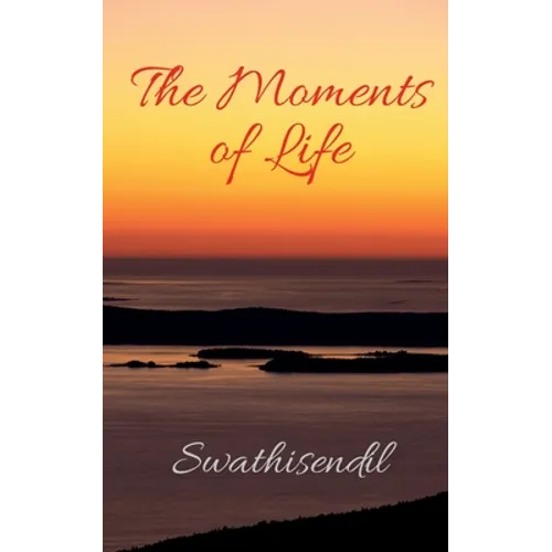 The Moments of Life