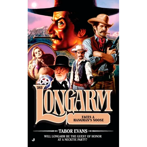 Longarm 385: Longarm Faces a Hangman's Noose
