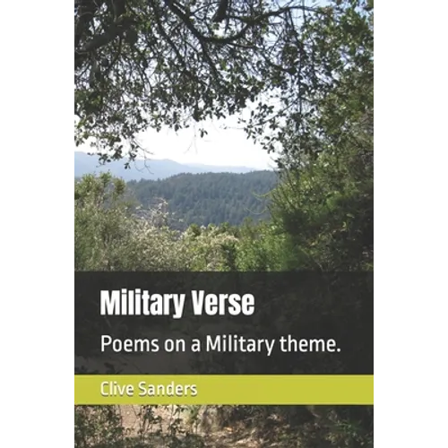 Military Verse: Poems on a Military theme.