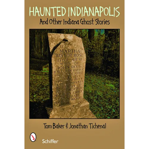 Haunted Indianapolis: And Other Indiana Ghost Stories