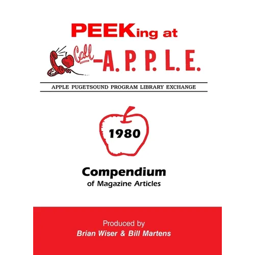 Peeking at Call-A.P.P.L.E. 1980: Compendium of Magazine Articles