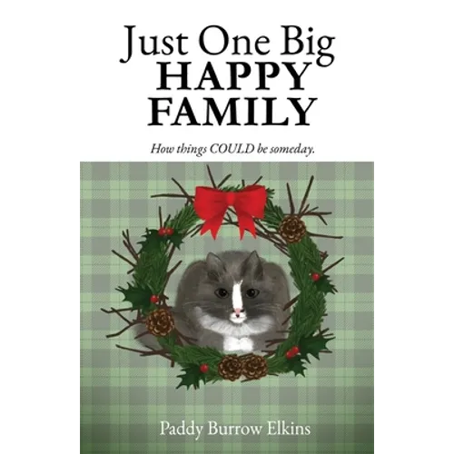 Just One Big HAPPY FAMILY: How things COULD be someday.