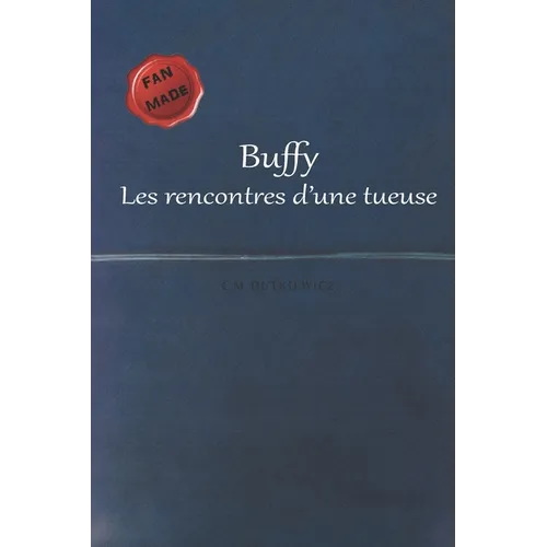 Buffy: les rencontres d'une tueuse