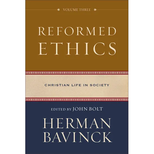 Reformed Ethics: Christian Life in Society