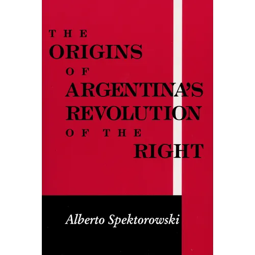 Origins of Argentina's Revolution of the Right