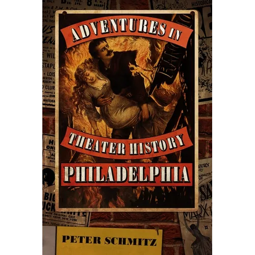 Adventures in Theater History: Philadelphia