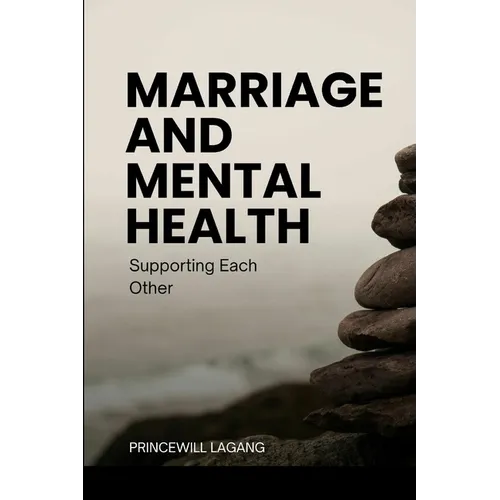 Marriage and Mental Health: Supporting Each Other