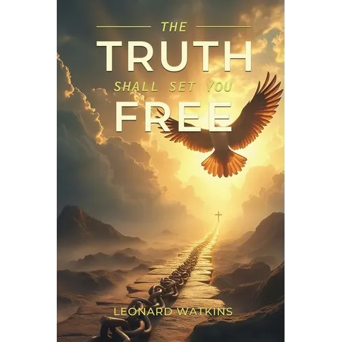 The Truth Shall Set You Free