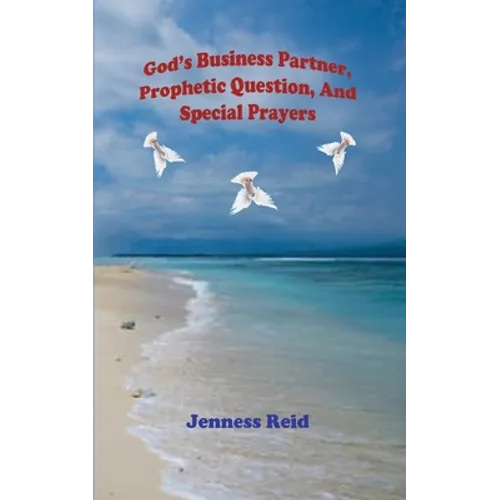 God's Business Partner, Prophetic Question, And Special Prayers