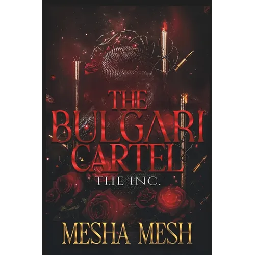 The Bulgari Cartel: The Inc