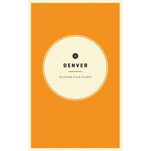 Wildsam Field Guides: Denver