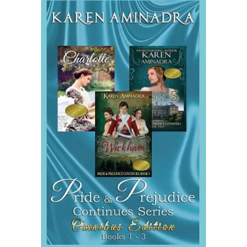 Pride and Prejudice Continues Series Omnibus Edition Books 1 - 3: 3 Wonderful Regency Romance Stories Based on Pride and Prejudice