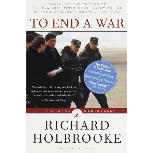 To End a War: The Conflict in Yugoslavia--America's Inside Story--Negotiating with Milosevic