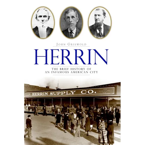 Herrin: The Brief History of an Infamous American City