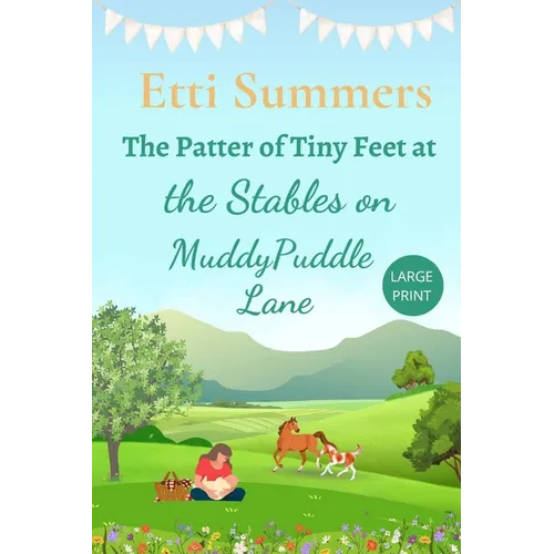 The Patter of Tiny Feet at The Stables on Muddypuddle Lane