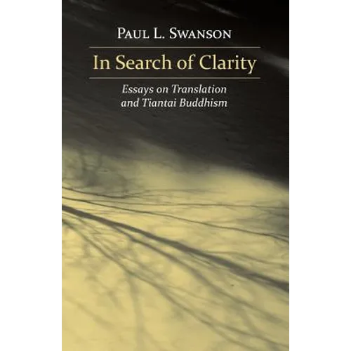 In Search of Clarity: Essays on Translation and Tiantai Buddhism