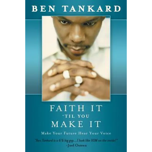 Faith It 'Til You Make It: Make Your Future Hear Your Voice