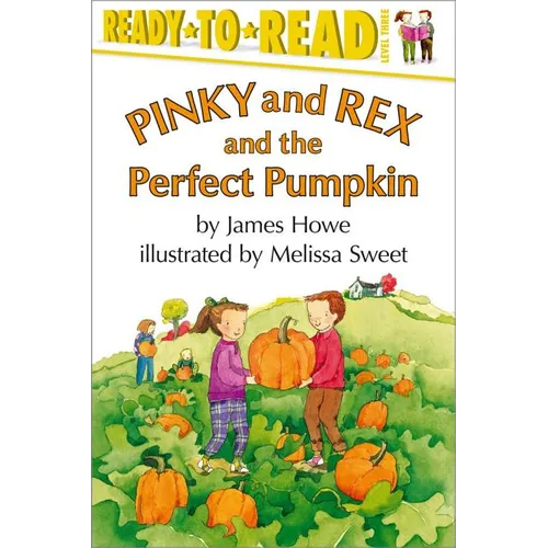 Pinky and Rex and the Perfect Pumpkin: Ready-To-Read Level 3