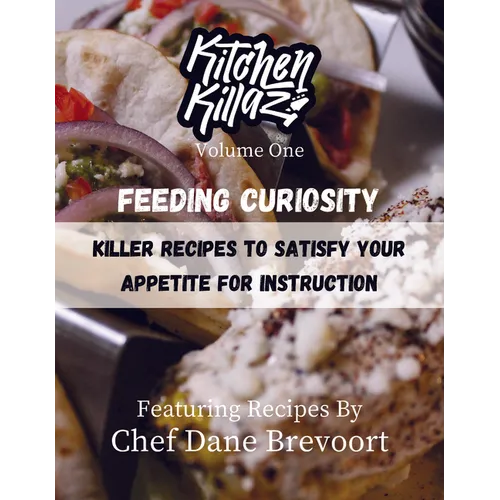 Feeding Curiosity: Killer Recipes to Satisfy Your Appetite for Instruction