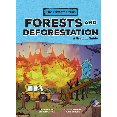 Forests and Deforestation: A Graphic Guide