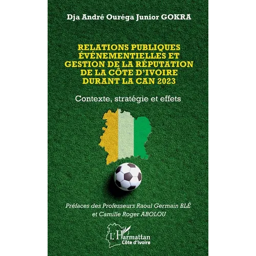 Relations publiques événementielles et gestion de la réputation de la Côte d'Ivoire durant la CAN 2023: Contexte, stratégie et effets