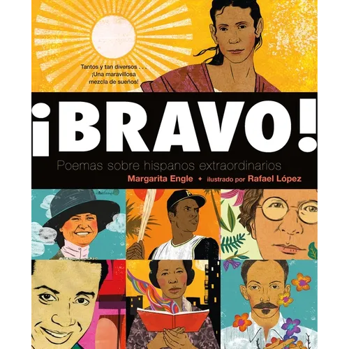 ¡Bravo! (Spanish Language Edition): Poemas Sobre Hispanos Extraordinarios