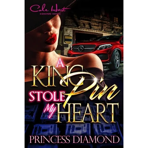 A Kingpin Stole My Heart: An Original Love Story