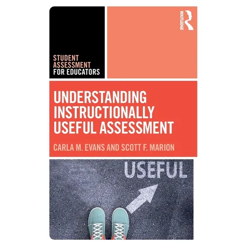 Understanding Instructionally Useful Assessment - Paperback