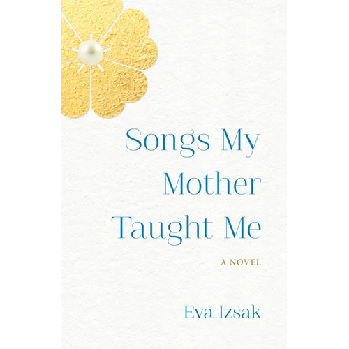 Songs My Mother Taught Me