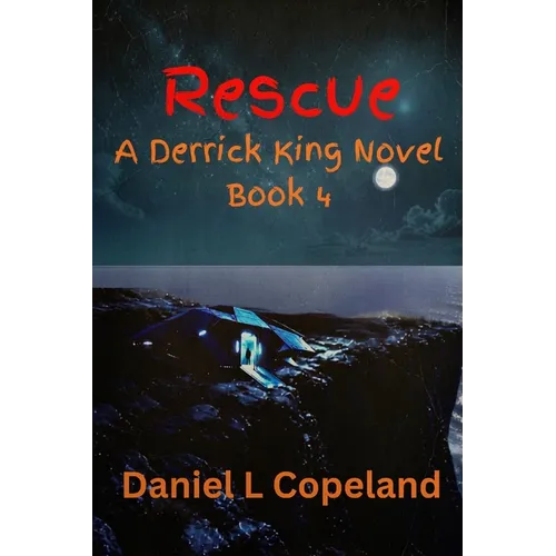 Rescue: a Derrick King Novel