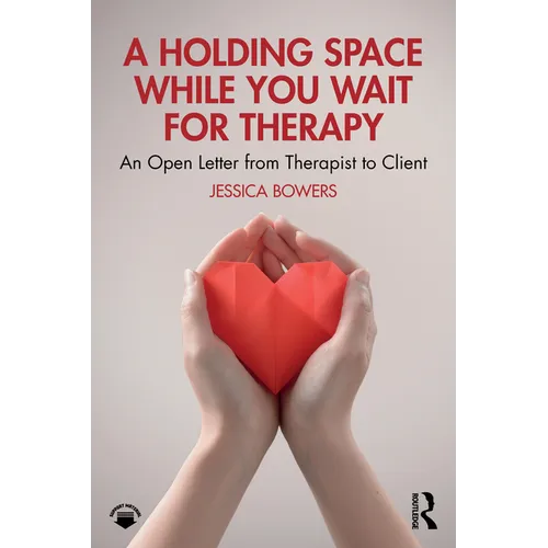 A Holding Space While You Wait for Therapy: An Open Letter from Therapist to Client