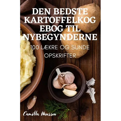 Den Bedste Kartoffelkogebog Til Nybegynderne