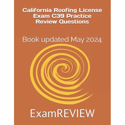 California Roofing License Exam C39 Practice Review Questions
