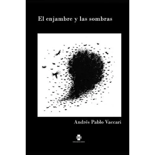 El Enjambre Y Las Sombras