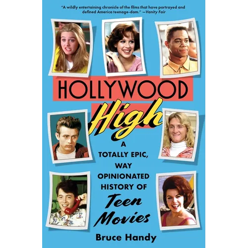 Hollywood High: A Totally Epic, Way Opinionated History of Teen Movies
