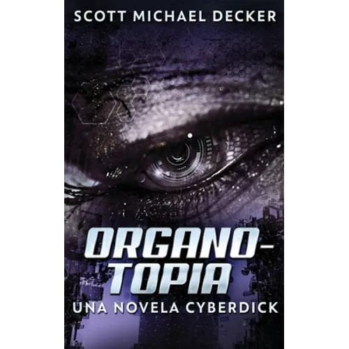 Organotopia - Una novela Cyberdick