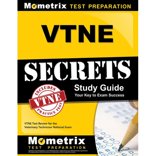 VTNE Secrets Study Guide: VTNE Test Review for the Veterinary Technician National Exam