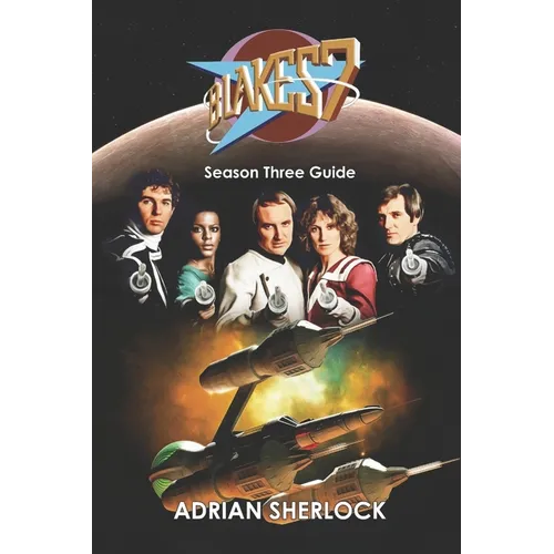 Blakes 7 Season Three Guide
