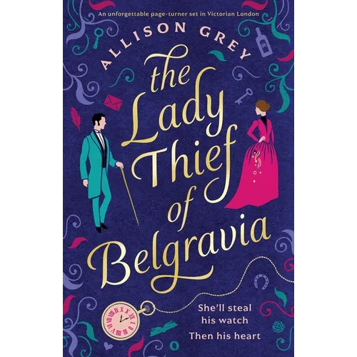 The Lady Thief of Belgravia: A swoon-worthy Victorian historical romance novel