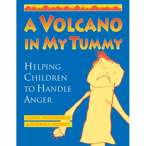 A Volcano in My Tummy: Helping Children to Handle Anger