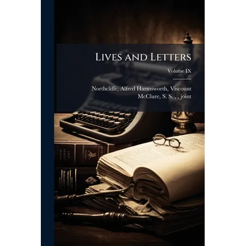 Lives and Letters; Volume IX