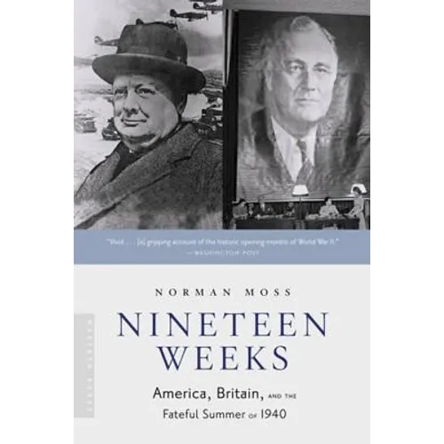 Nineteen Weeks: America, Britain, and the Fateful Summer of 1940