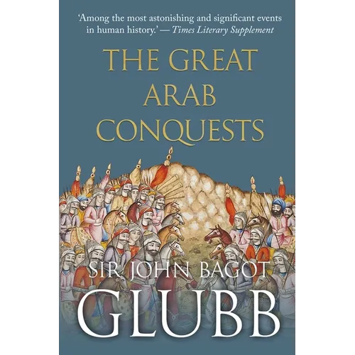 The Great Arab Conquests