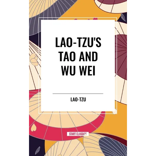 Lao-Tzu's Tao and Wu Wei