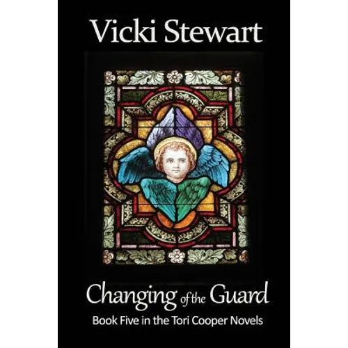 Changing of the Guard: Book Five in the Tori Cooper Novels