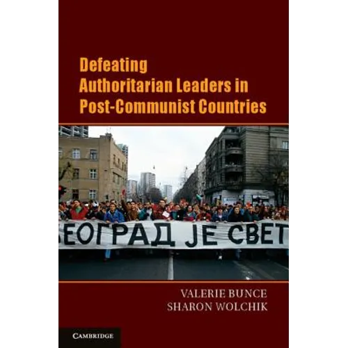 Defeating Authoritarian Leaders in Postcommunist Countries